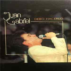 Juan Gabriel - Debo Hacerlo (Version Discotheque) FLAC
