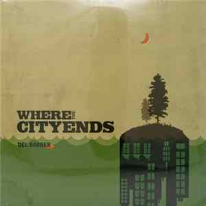 Del Barber - Where The City Ends FLAC
