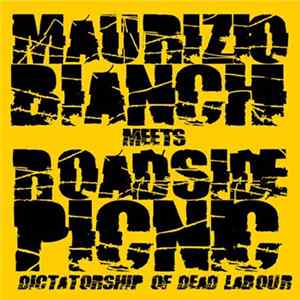 Maurizio Bianchi Meets Roadside Picnic - Dictatorship Of Dead Labour / The Clearing FLAC