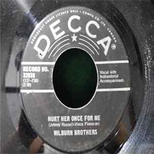 Wilburn Brothers - Hurt Her Once For Me / Just To Be Where You Are FLAC