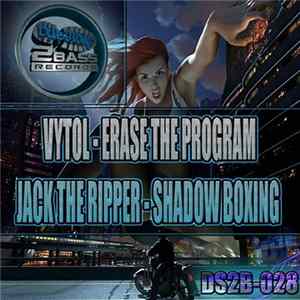 Vytol / Jack The Ripper - Erase The Program / Shadow Boxing FLAC