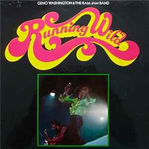 Geno Washington & The Ram Jam Band - Running Wild FLAC