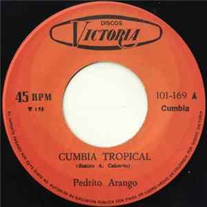 Pedrito Arango - Cumbia Tropical / Cumbia Bogotana FLAC