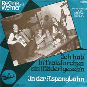 Regina Und Werner - Ich Hab' In Traiskirchen Ein Mäderl Geseh'n / In Der Aspangbahn FLAC