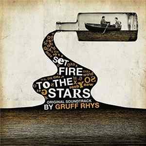 Gruff Rhys - Set Fire To The Stars - Original Soundtrack FLAC