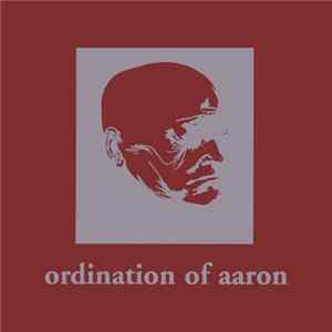 Ordination Of Aaron - Completed Works FLAC