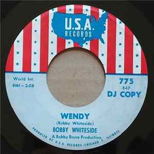 Bobby Whiteside - Wendy / I'm Goin' Your Way FLAC