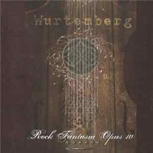 Wurtemberg - Rock Fantasia Opus 10 FLAC