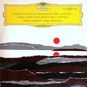 Franz Liszt / Edvard Grieg - Bamberger Symphoniker, Richard Kraus - Ungarischen Rhapsodien Nr. 1 Und Nr. 2 / Peer-Gynt-Suiten Nr. 1 Und Nr. 2 FLAC