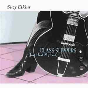 Suzy Elkins - Glass Slippers (Just Hurt My Feet) FLAC