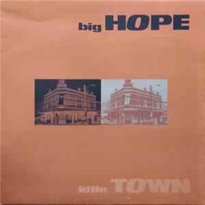 Various - Big Hope Little Town FLAC