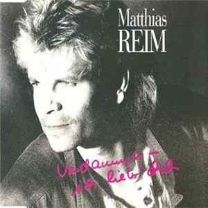 Matthias Reim - Verdammt, Ich Lieb' Dich FLAC
