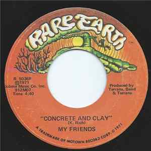 My Friends - Concrete And Clay FLAC