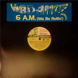 Nadanuf - 6 A.M. (We Be Rollin') - Remixes FLAC