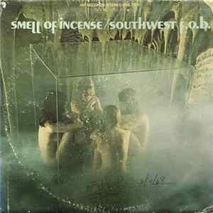 Southwest F.O.B. - Smell Of Incense FLAC