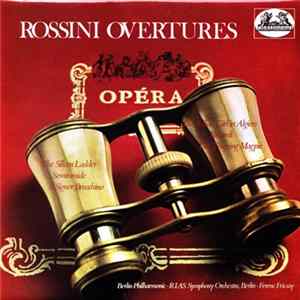 Berlin Philharmonic · RIAS Symphony Orchestra, Berlin · Ferenc Fricsay - Rossini Overtures FLAC