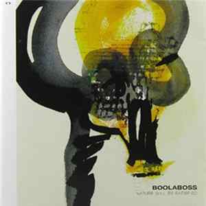 Boolaboss - Nature Will Be Satisfied FLAC