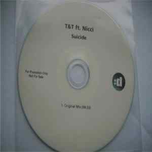 T&T Ft. Nicci - Suicide FLAC