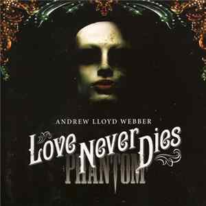 Andrew Lloyd Webber - Love Never Dies FLAC
