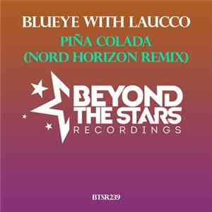 BluEye With Laucco - Piña Colada (Nord Horizon Remix) FLAC