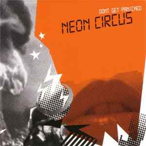 Neon Circus - Don't Get Panicked FLAC