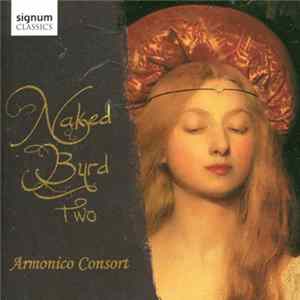 Armonico Consort - Naked Byrd Two FLAC