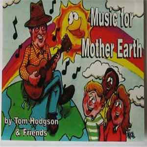 Tom Hodgson & Friends - Music For Mother Earth FLAC
