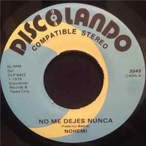 Nohemi - No Me Dejes Nunca / Habladurias FLAC