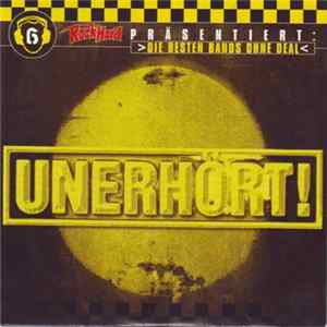 Various - Unerhört! 6 >Die Besten Bands Ohne Deal< FLAC