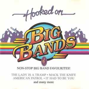 Joe "Fingers" Webster & The Swing Fever Big Band - Hooked On Big Bands (Non-Stop Big Band Favourites!) FLAC