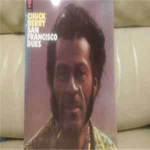 Chuck Berry - San Francisco Dues FLAC