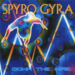 Spyro Gyra - Down The Wire FLAC