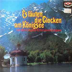 Various - Es Läuten Die Glocken Am Königsee FLAC