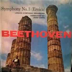 Beethoven - London Symphony Orchestra Conducted By Josef Krips - Symphony No. 3 (Eroica) FLAC