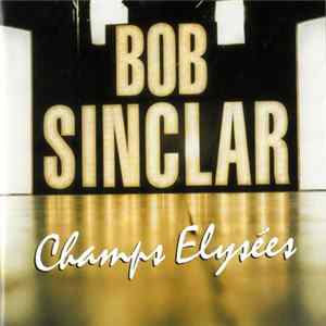 Bob Sinclar - Champs Elysées FLAC