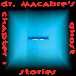 Dr. Macabre - Ghost Stories Chapter I FLAC