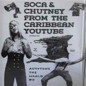 Various - Soca & Chutney From The Caribbean Youtube FLAC