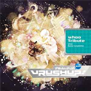 whoo - VRUSH UP! #05 -whoo Tribute FLAC