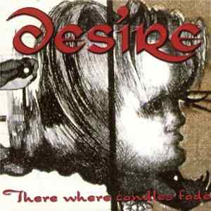 Desire - There Where Candles Fade FLAC