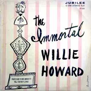The Immortal Willie Howard - Professor Pierre Marquette / The French Song FLAC