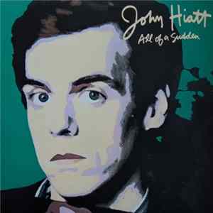 John Hiatt - All Of A Sudden FLAC