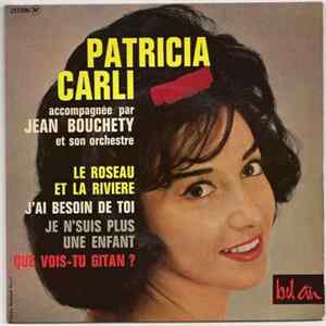 Patricia Carli Accompagnée Par Jean Bouchéty Et Son Orchestre - Le Roseau Et La Rivière FLAC