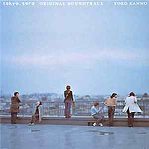 Yoko Kanno - Tokyo.Sora - Original Soundtrack FLAC