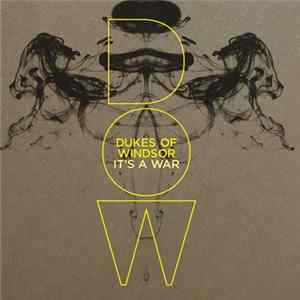 Dukes Of Windsor - It's A War FLAC