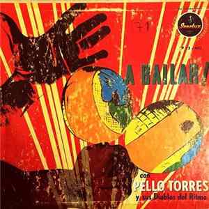Pello Torres Y Sus Diablos Del Ritmo - A Bailar! FLAC