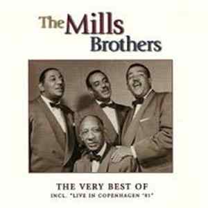 The Mills Brothers - The Very Best of Incl. "Live in Copenhagen '81" FLAC