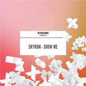 Skyron - Show Me FLAC