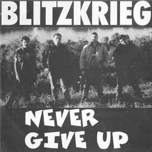 Blitzkrieg - Never Give Up FLAC