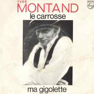 Yves Montand - Le Carrosse / Ma Gigolette FLAC
