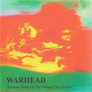Warhead - Various Views Of The Present Day Reality FLAC